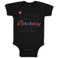 I Am Your Birthday Present Mom Dad Mother Father