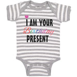 Baby Clothes I Am Your Birthday Present Mom Dad Mother Father Baby Bodysuits