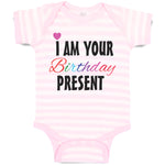 Baby Clothes I Am Your Birthday Present Mom Dad Mother Father Baby Bodysuits