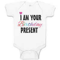 Baby Clothes I Am Your Birthday Present Mom Dad Mother Father Baby Bodysuits