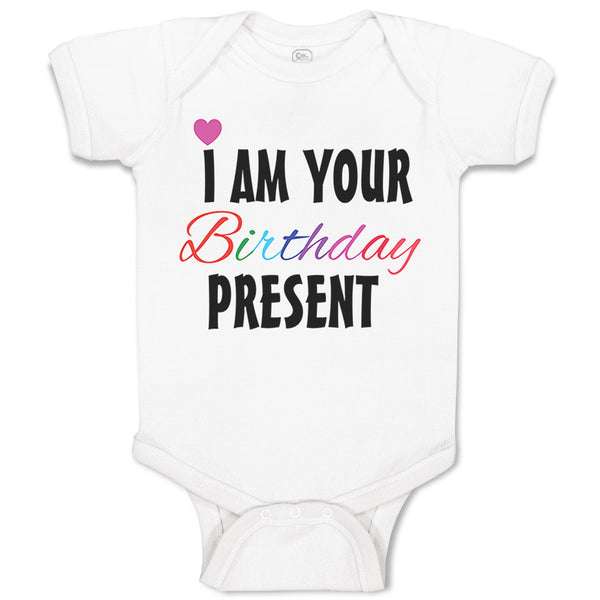 Baby Clothes I Am Your Birthday Present Mom Dad Mother Father Baby Bodysuits