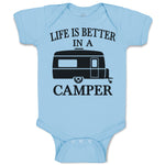 Baby Clothes Life Is Better in A Camping and An Outdoor Adventure Baby Bodysuits