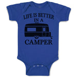 Baby Clothes Life Is Better in A Camping and An Outdoor Adventure Baby Bodysuits