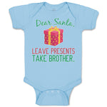 Baby Clothes Dear Santa, Leave Presents Take Brother. with Gift Box Cotton