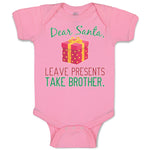 Baby Clothes Dear Santa, Leave Presents Take Brother. with Gift Box Cotton