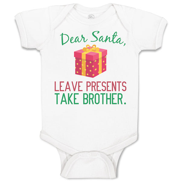 Baby Clothes Dear Santa, Leave Presents Take Brother. with Gift Box Cotton