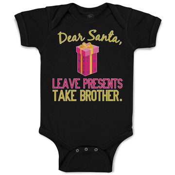 Baby Clothes Dear Santa, Leave Presents Take Brother. with Gift Box Cotton