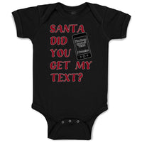 Baby Clothes Santa Did You Get My Text Baby Bodysuits Boy & Girl Cotton