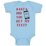 Baby Clothes Santa Did You Get My Text Baby Bodysuits Boy & Girl Cotton