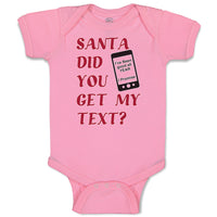 Baby Clothes Santa Did You Get My Text Baby Bodysuits Boy & Girl Cotton