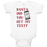 Baby Clothes Santa Did You Get My Text Baby Bodysuits Boy & Girl Cotton