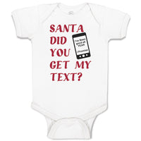 Baby Clothes Santa Did You Get My Text Baby Bodysuits Boy & Girl Cotton