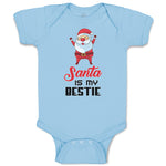 Baby Clothes Santa Is My Bestie Baby Bodysuits Boy & Girl Newborn Clothes Cotton