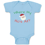 Baby Clothes Where My Ho's at with Santa Face and Hat Baby Bodysuits Cotton