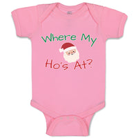 Baby Clothes Where My Ho's at with Santa Face and Hat Baby Bodysuits Cotton