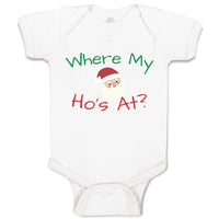 Baby Clothes Where My Ho's at with Santa Face and Hat Baby Bodysuits Cotton