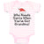 Baby Clothes Who Needs Santa When You'Ve Got Grandma! with Santa Hat Cotton