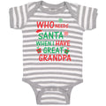 Baby Clothes Who Needs Santa When I Have Great Grandpa with Gifts and Santa Hat
