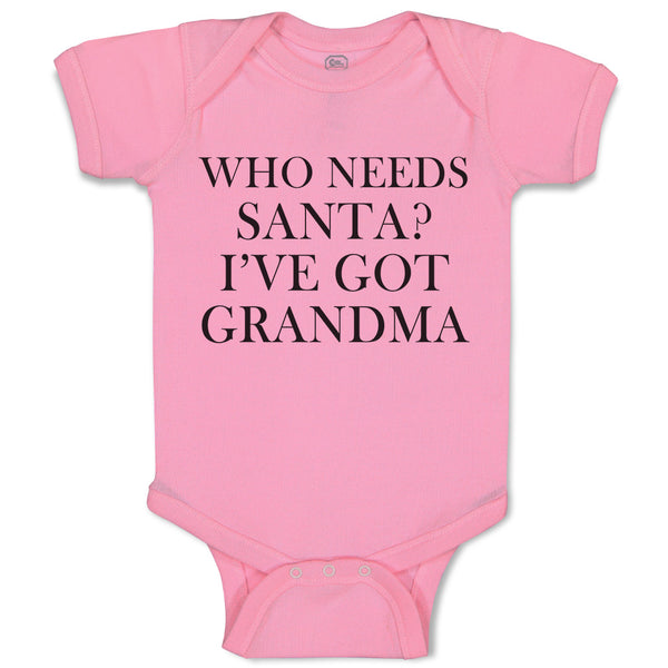 Baby Clothes Who Needs Santa I'Ve Got Grandma Baby Bodysuits Boy & Girl Cotton