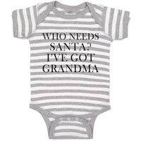Baby Clothes Who Needs Santa I'Ve Got Grandma Baby Bodysuits Boy & Girl Cotton