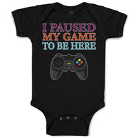 Baby Clothes I Paused My Game to Be Here with Joystick Baby Bodysuits Cotton