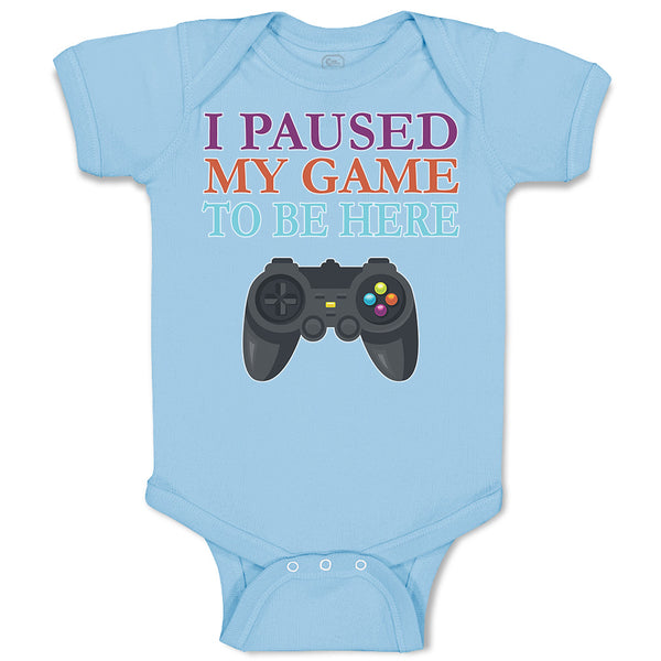 Baby Clothes I Paused My Game to Be Here with Joystick Baby Bodysuits Cotton