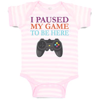 Baby Clothes I Paused My Game to Be Here with Joystick Baby Bodysuits Cotton