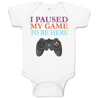 Baby Clothes I Paused My Game to Be Here with Joystick Baby Bodysuits Cotton
