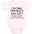 Baby Clothes I'M Your Father's Day Gift Mom Says You'Re Welcome Baby Bodysuits