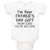 Baby Clothes I'M Your Father's Day Gift Mom Says You'Re Welcome Baby Bodysuits