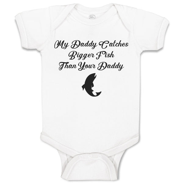 Baby Clothes My Daddy Catches Bigger Fish than Your Daddy Baby Bodysuits Cotton