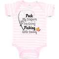 Baby Clothes Pack My Diapers I'M Going Fishing with Daddy Baby Bodysuits Cotton