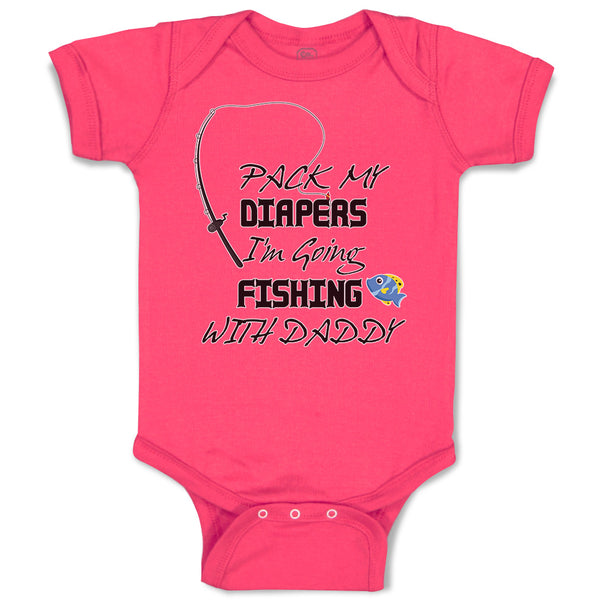 Baby Clothes Pack My Diapers I'M Going Fishing with Daddy Baby Bodysuits Cotton