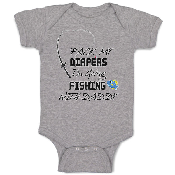 Baby Clothes Pack My Diapers I'M Going Fishing with Daddy Baby Bodysuits Cotton