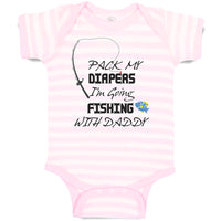Pack My Diapers I'M Going Fishing with Daddy