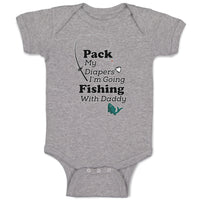 Baby Clothes Pack My Diapers I'M Going Fishing with Daddy Baby Bodysuits Cotton