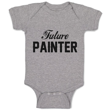 Baby Clothes Future Painter Dream Hobby Artist Baby Bodysuits Boy & Girl Cotton