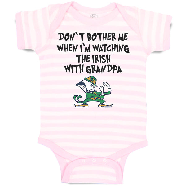 Baby Clothes Don'T Bother Me When I'M Watching The Irish with Grandpa Cotton