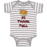 Baby Clothes Be Thankfull with Chicken Roast Baby Bodysuits Boy & Girl Cotton