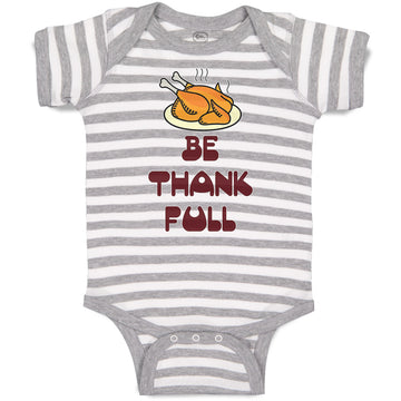 Baby Clothes Be Thankfull with Chicken Roast Baby Bodysuits Boy & Girl Cotton