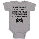 I'M Proof That Daddy Doesn'T Play Video Games All The Time