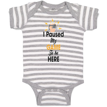 Baby Clothes I Paused My Game to Be Here Baby Bodysuits Boy & Girl Cotton