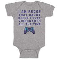 I'M Proof That Daddy Doesn'T Play Video Games All The Time