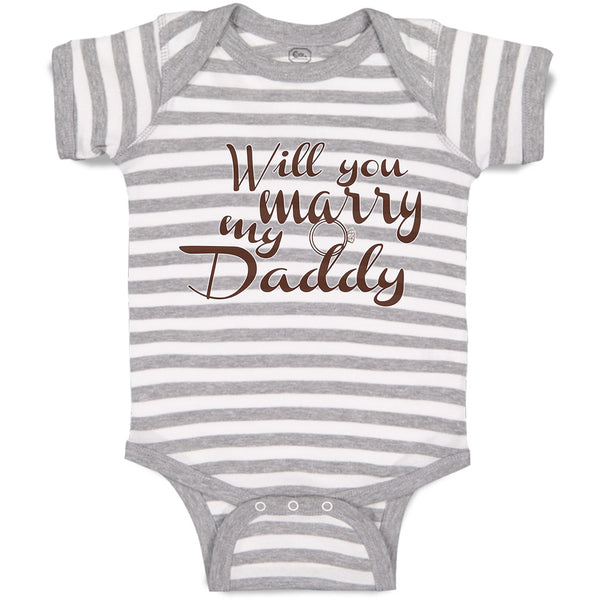 Baby Clothes Will You Marry My Daddy with Ring Baby Bodysuits Boy & Girl Cotton