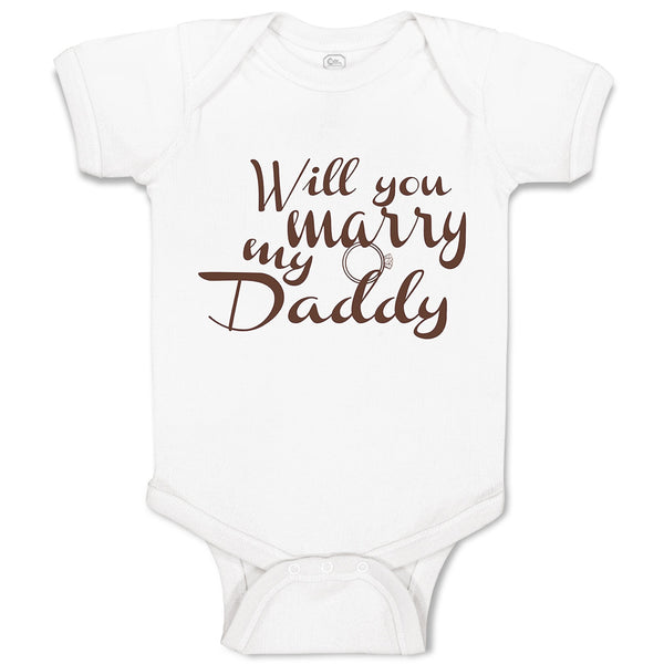 Baby Clothes Will You Marry My Daddy with Ring Baby Bodysuits Boy & Girl Cotton