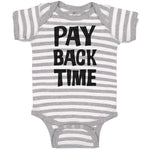 Baby Clothes Pay Back Time Baby Bodysuits Boy & Girl Newborn Clothes Cotton