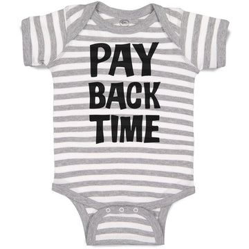Baby Clothes Pay Back Time Baby Bodysuits Boy & Girl Newborn Clothes Cotton