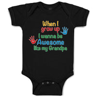 Baby Clothes When I Grow up I Wanna Be Awesome like My Grandpa with Handprint