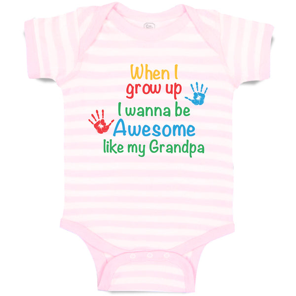 Baby Clothes When I Grow up I Wanna Be Awesome like My Grandpa with Handprint