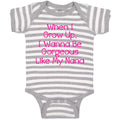 Baby Clothes When I Grow Up, I Wanna Be Gorgeous like My Nana Baby Bodysuits